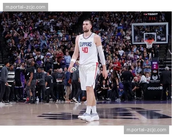 祖巴茨脚踝问题赛前评估 快船内线轮换深度面临考验